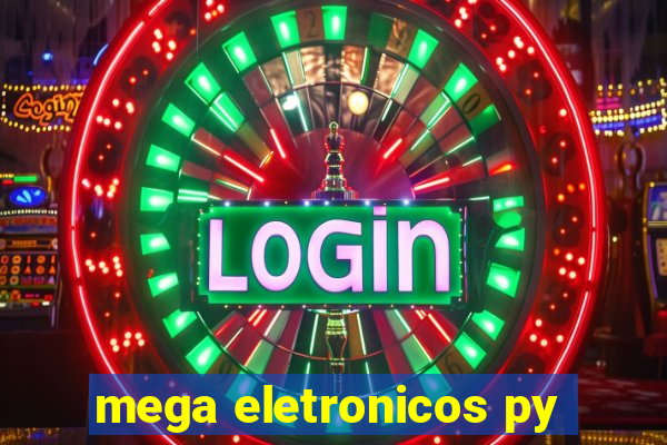 mega eletronicos py